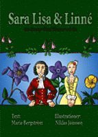 Maria Bergström - Sara Lisa och Linné Ett äventyr bland blommor och bin, Häftad