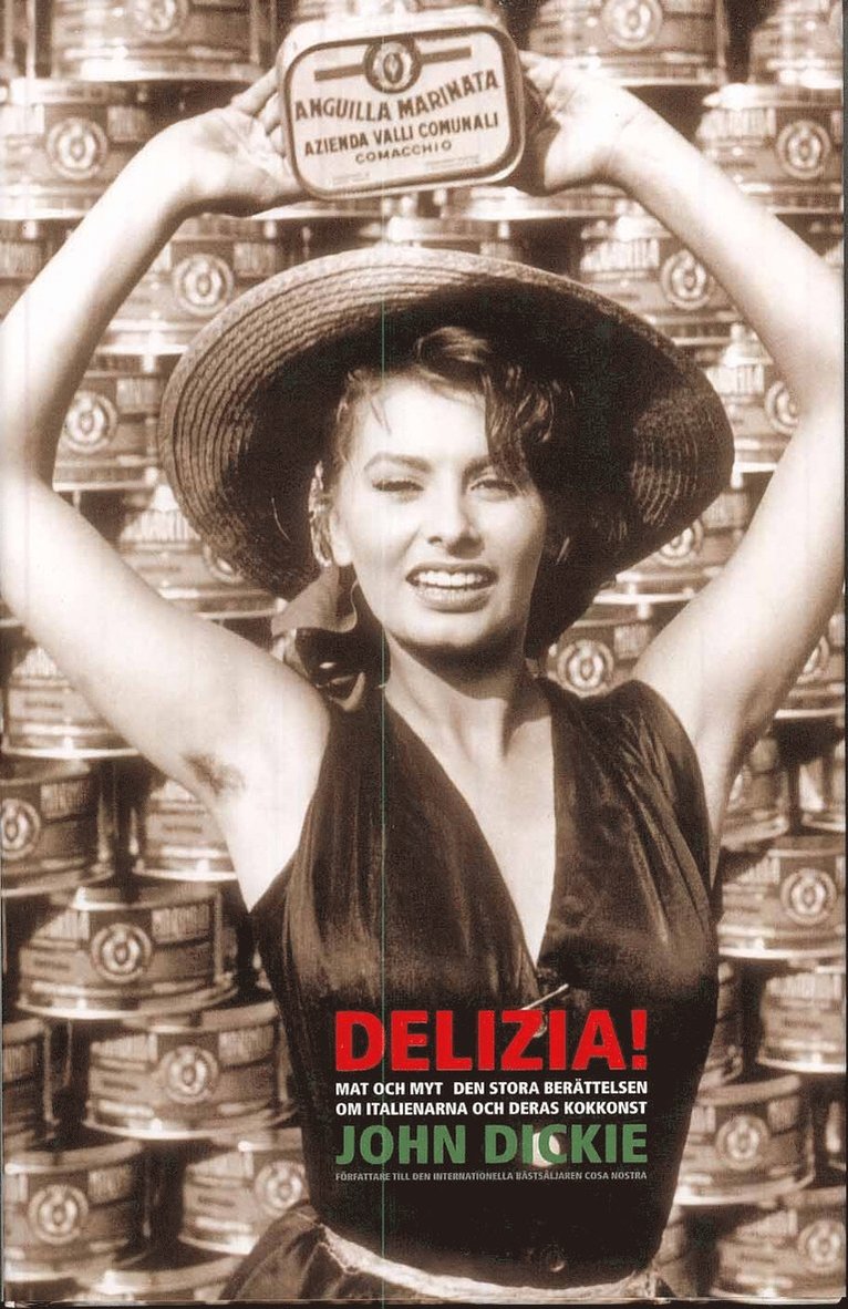 Delizia! : mat och myt : den stora berättelsen om italienarna och deras kokkonst