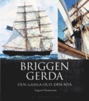 Ingvar Henricson - Briggen Gerda den gamla och den nya, Inbunden