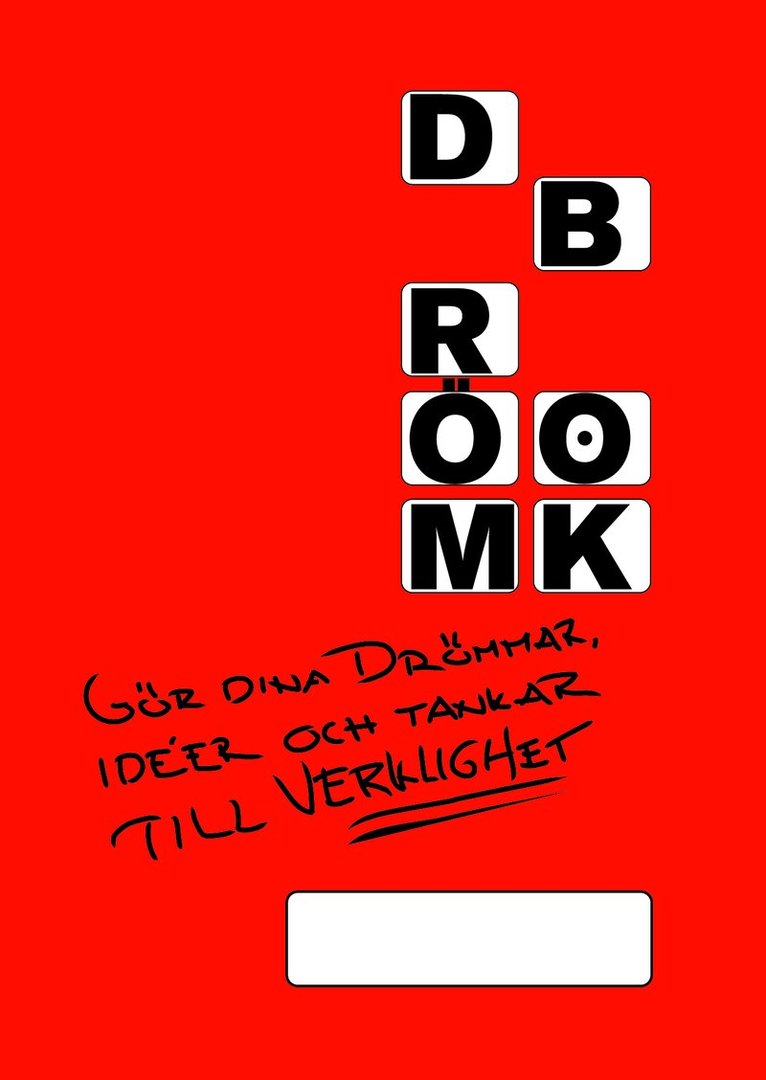 Drömbok : gör dina drömmar, idéer och tankar till verklighet