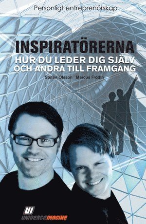 Inspiratörerna : hur du leder dig själv och andra till framgång