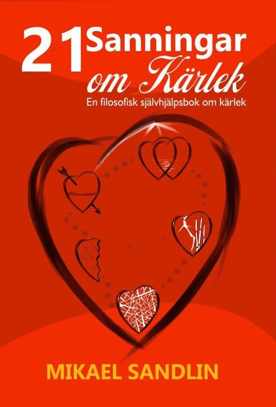 Mikael Sandlin - 21 Sanningar om Kärlek, Inbunden