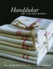 Ann-Kristin Hallgren - Handdukar - väv i lin och bomull, Inbunden