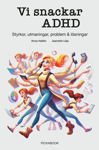 bokomslag Vi snackar ADHD - Styrkor, utmaningar, problem & lösningar