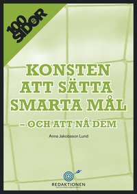 bokomslag Konsten att sätta smarta mål - och att nå dem