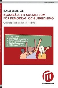 bokomslag Klassråd - ett socialt rum för demokrati och utbildning : om skola och barndom i förändring