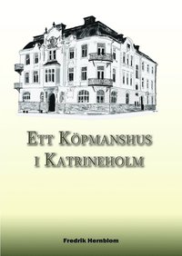 bokomslag Ett köpmanshus i Katrineholm