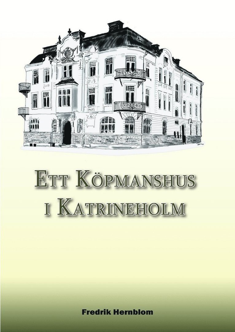 Ett köpmanshus i Katrineholm 1