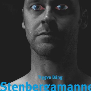 bokomslag Stenbergamannen : en roman med verklighetsbakgrund