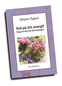 bokomslag Fyll på din energi! : färg och form för fibromyalgiker