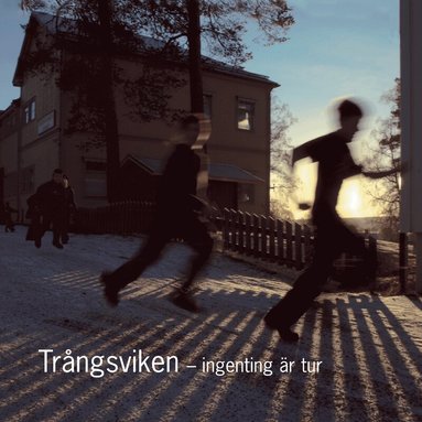 Karin Johansson, Gunno Rask - Trångsviken : ingenting är tur, Inbunden