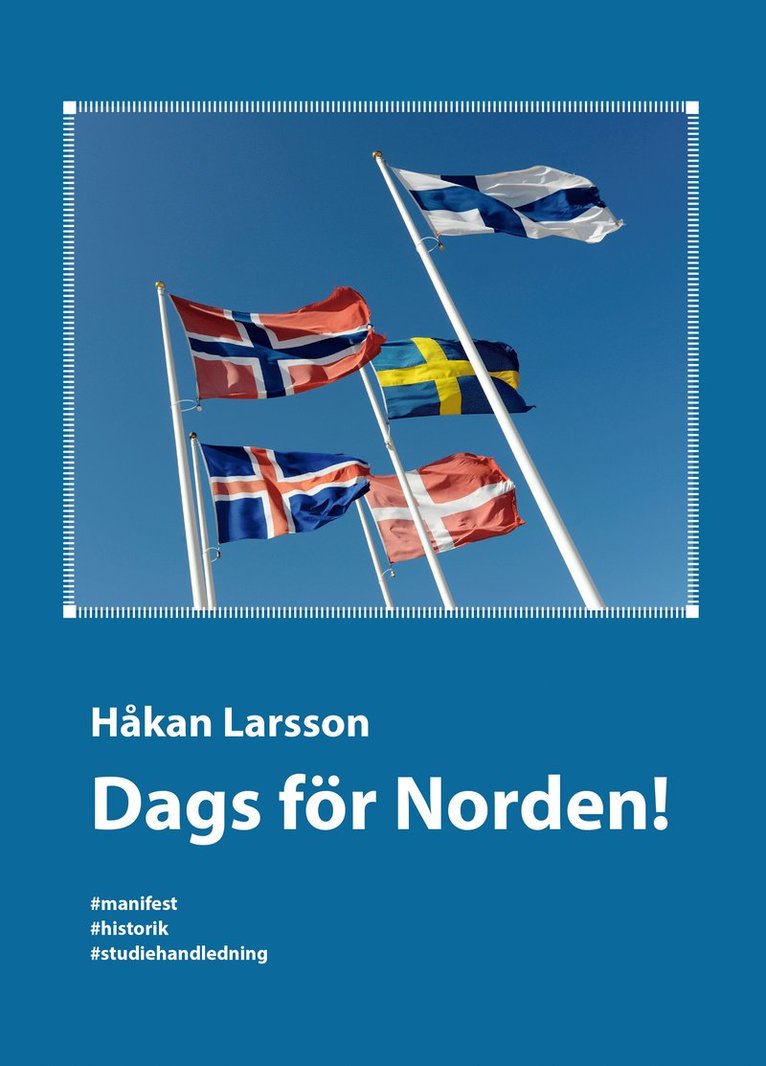Dags för Norden! : manifest, historik, studiehandledning 1