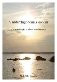 bokomslag VÄRLDSRELIGIONERNAS VISDOM - citatsamling för studium och eftertanke