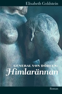 bokomslag General von Döbeln. Himlarännan