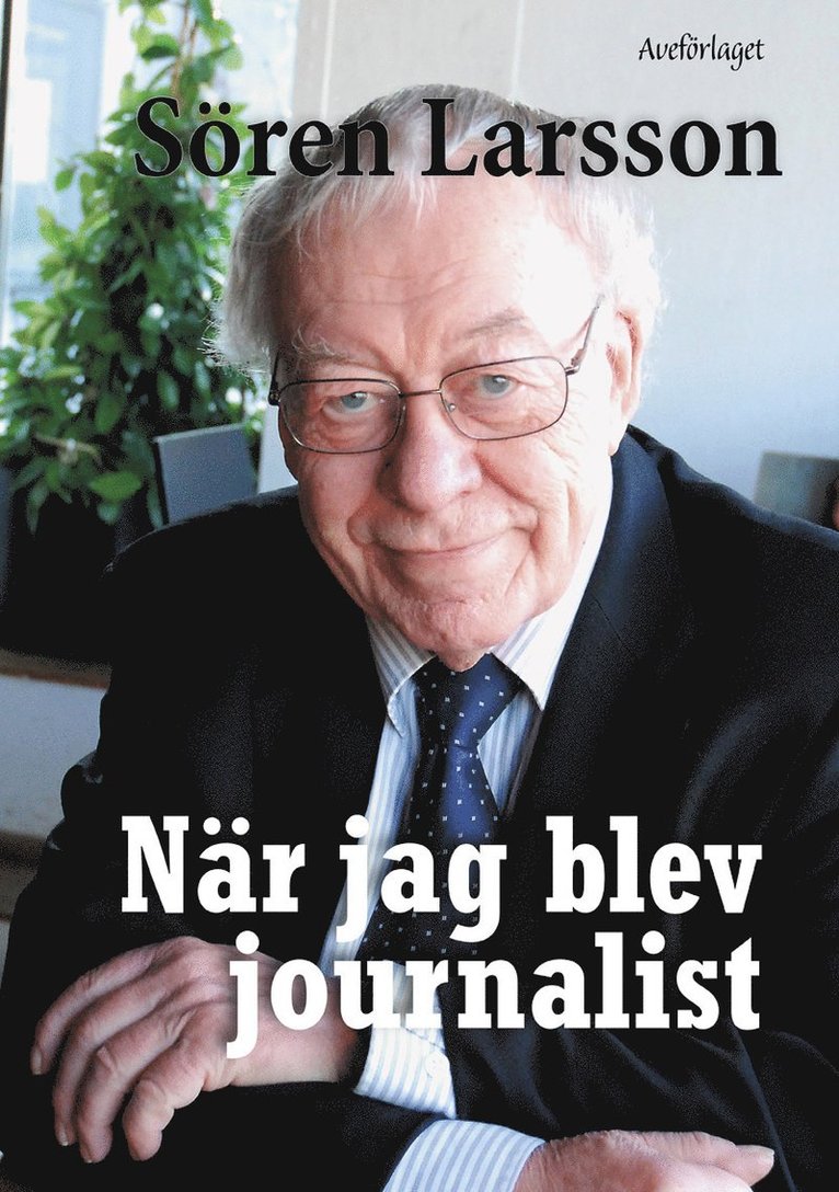 Sören Larsson - När jag blev journalist, Häftad