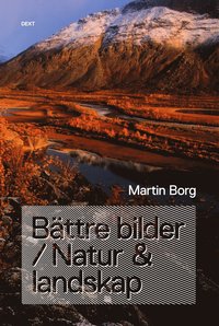 bokomslag Bättre bilder / Natur & landskap