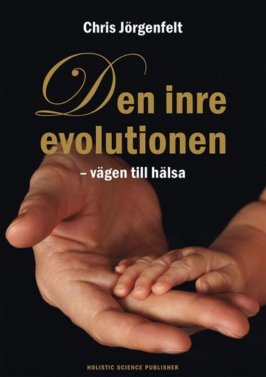 bokomslag Den inre evolutionen : vägen till hälsa