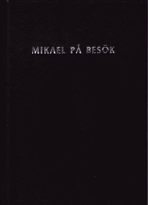 Börje Falkhäll - Mikael på besök, Inbunden