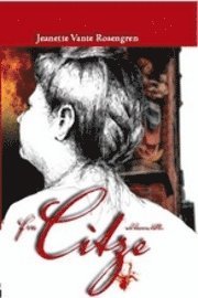 Jeanette Vante Rosengren - Fru Citze och häxans dotter, Inbunden