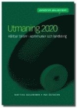 Mattias Goldmann, Per Östborn - Utmaning 2020 : hur kommuner och landsting kan minska trafikens miljöpåverkan, Häftad