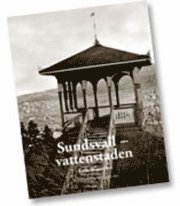 bokomslag Sundsvall - vattenstaden