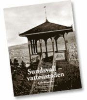 Erik Winnfors - Sundsvall - vattenstaden, Inbunden