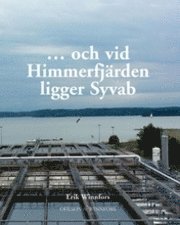 bokomslag ... och vid Himmerfjärden ligger Syvab