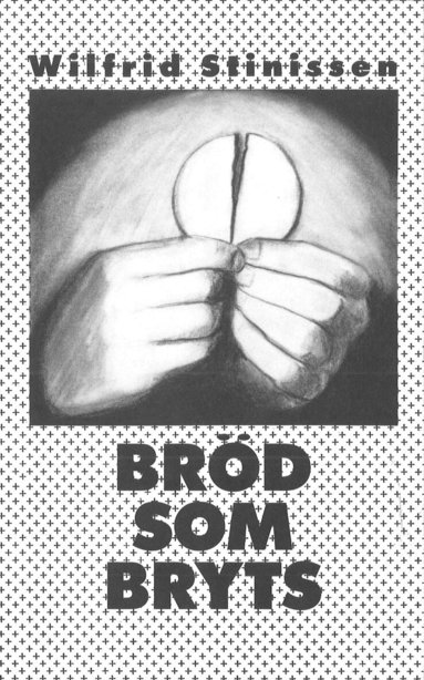 Wilfrid Stinissen - Bröd som bryts, Häftad