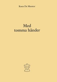 bokomslag Med tomma händer : Thérèse av Lisieux