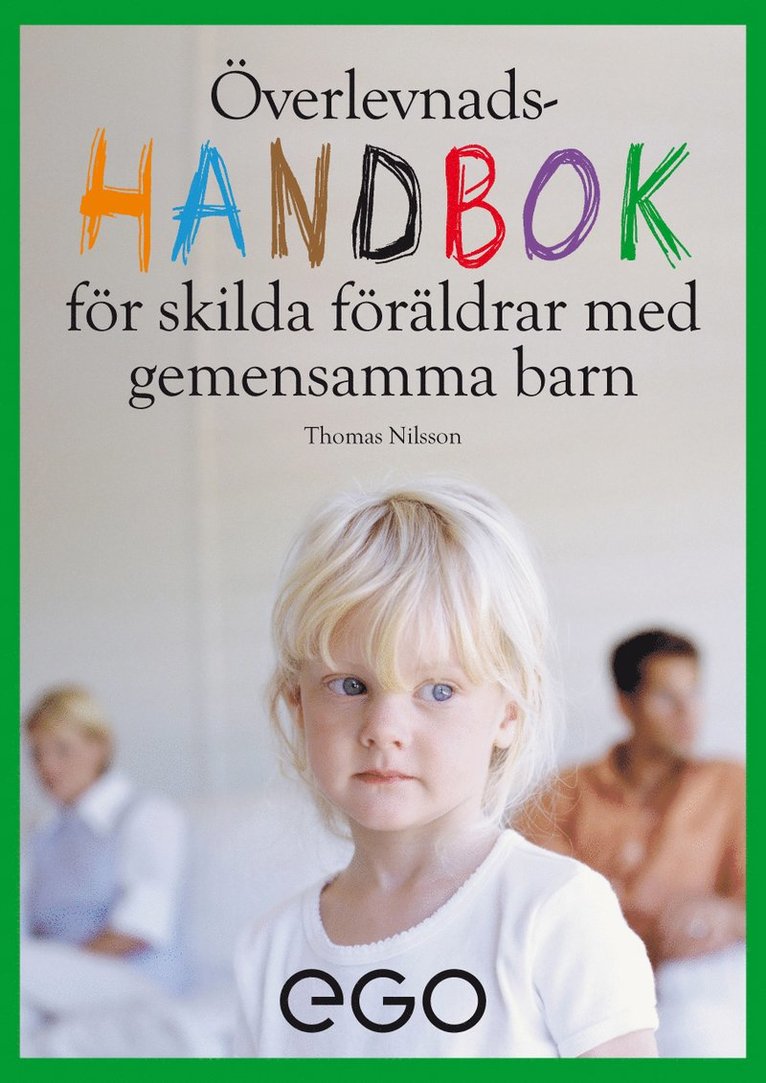 Thomas Nilsson - Överlevnadshandbok för skilda föräldrar med gemensamma barn, Häftad