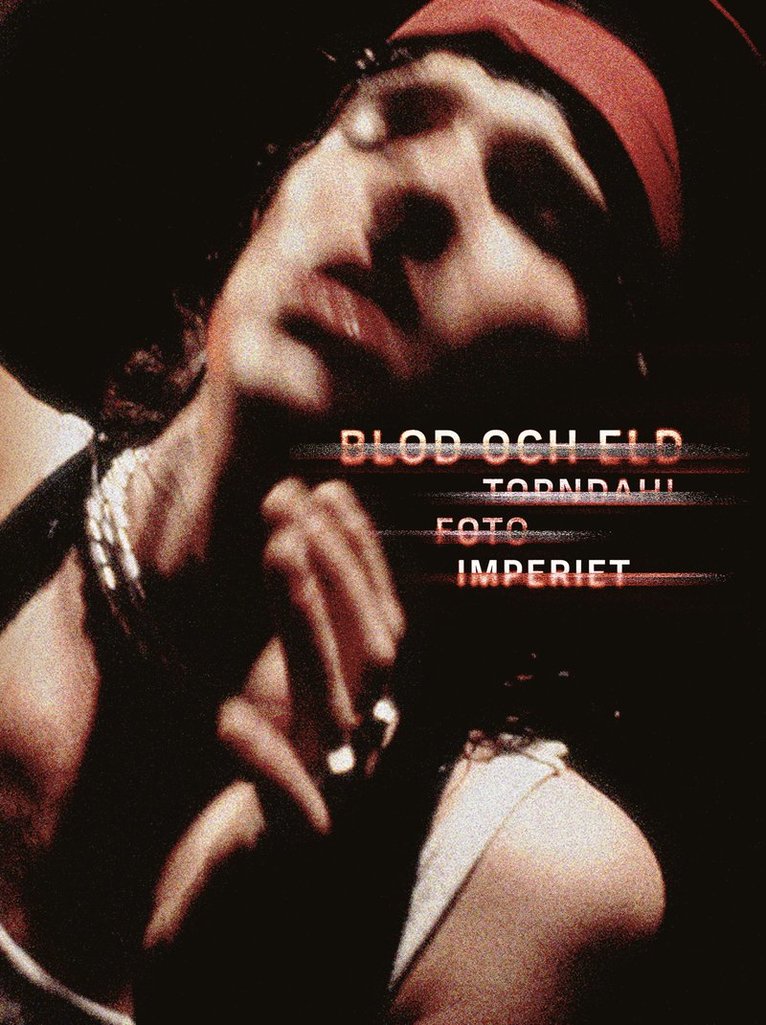 Blod och eld – Torndahl Foto Imperiet