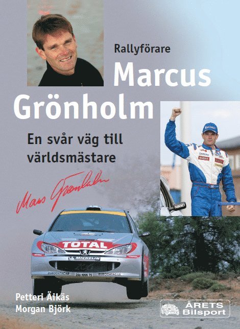 Marcus Grönholm - En svår väg till världmästare 1