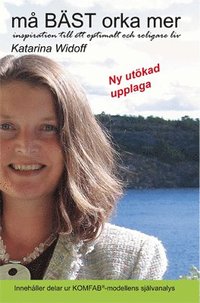 bokomslag Må bäst och orka mer : inspiration till ett optimalt och roligare liv