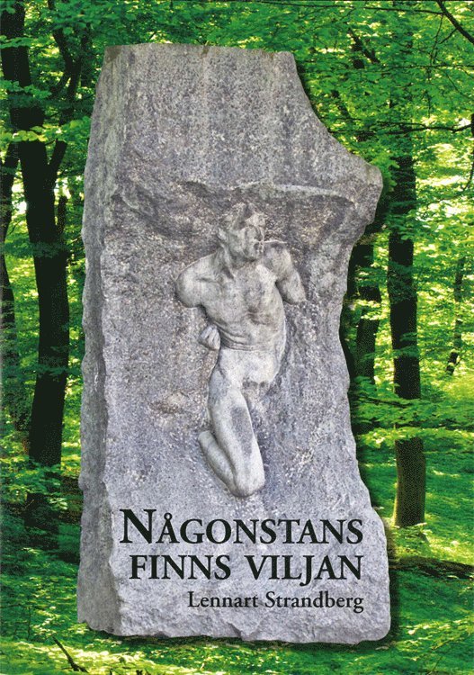 Lennart Strandberg - Någonstans finns viljan, Häftad