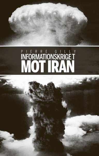 bokomslag Informationskriget mot Iran