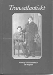 Ulf Beijbom, Jimmy Engren, Claes-Håkan Jacobson, Stig Marz, Klas Ralf, Margaretha Hedblom - Transatlantiskt : några trådar ur vår historias största nätverk, Inbunden
