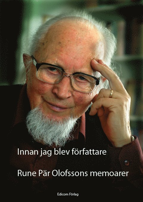 Innan jag blev författare ; Rune Pär Olofssons memoarer 1