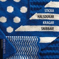 bokomslag Sticka halsdukar kragar snibbar!