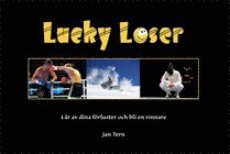 bokomslag Lucky Loser : lär av dina förluster och bli en vinnare
