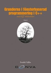 bokomslag Grunderna i fönsterbaserad programmering i C++ med QT biblioteket