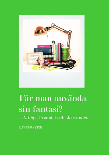 Elin Johansson - Får man använda sin fantasi?, Häftad