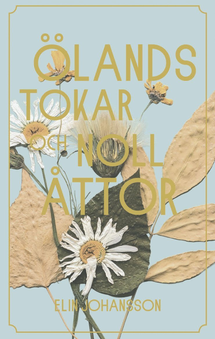 Ölandstokar och nollåttor