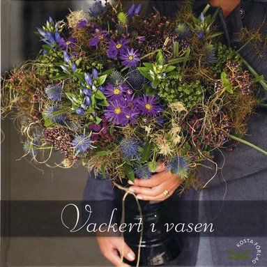 Gunnel Carlsson - Vackert i vasen, Inbunden