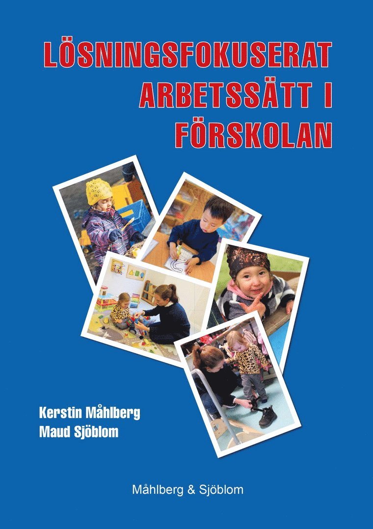 Kerstin Måhlberg, Maud Sjöblom - Lösningsfokuserat arbetssätt i förskolan, Häftad