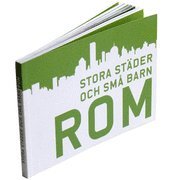 bokomslag Stora städer och små barn : Rom