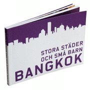 Stora städer och små barn : Bangkok