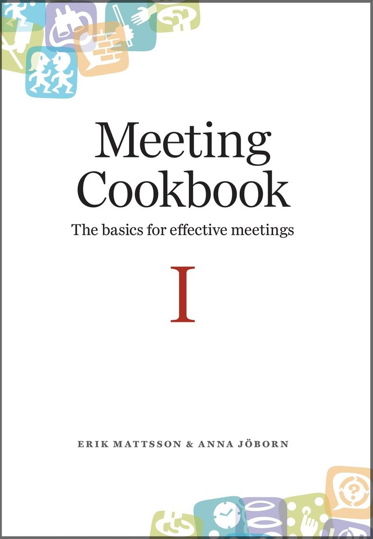 Erik Mattsson, Anna Jöborn - Meeting Cookbook I, Häftad