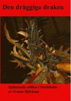 Svante Björkum - Den dräggiga draken : spännande ställen i Stockholm, Häftad