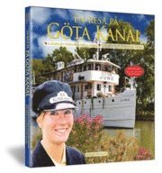 Roger Persson - En resa på Göta kanal / A journey through Göta kanal / Ein reise auf dem Göta kanal, Inbunden