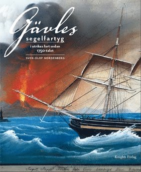 bokomslag Gävles segelfartyg i utrikes fart sedan 1750-talet